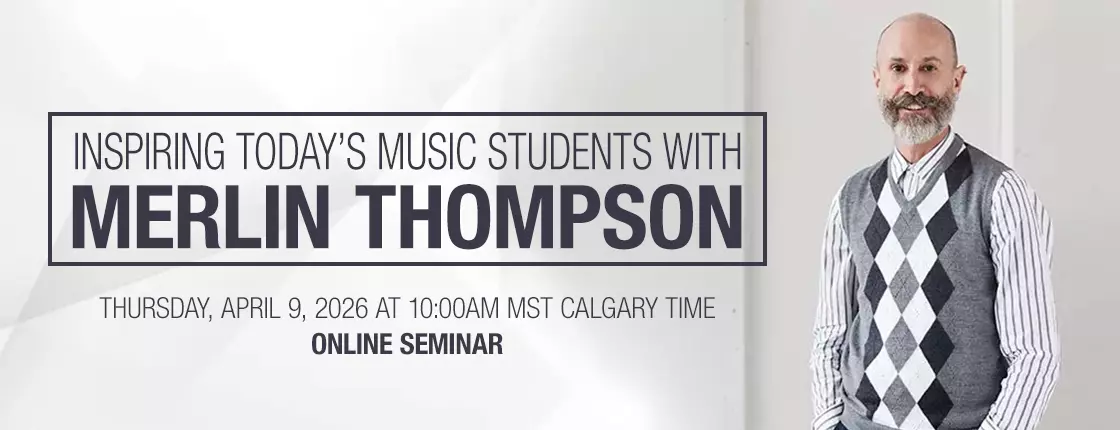 Inspiring Today�s Music Students with Dr. Merlin Thompson - Online Seminar